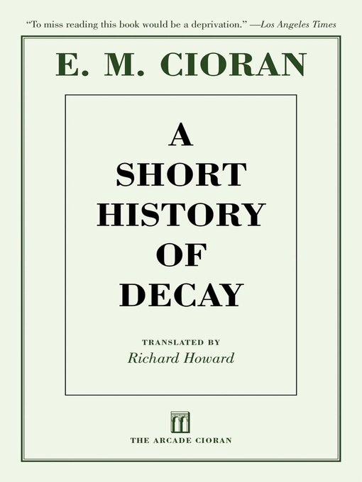 Title details for A Short History of Decay by E. M. Cioran - Available